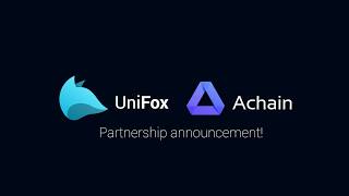 UniFox amp Achain Partnership Announcement Promo code inside 🎉🎊🚀🚀🚀 [upl. by Eak687]