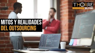 Mitos y realidades del Outsourcing en México  THORRE SOLUTIONS [upl. by Neumark]