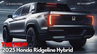 First Glimpse The AllNew 2025 Honda Ridgeline Hybrid Experience [upl. by Colston]