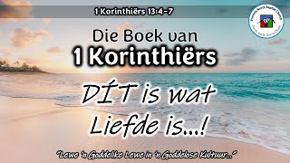 DIT is wat Liefde is 1 Korinthiërs 1347 [upl. by Ainej]