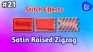 Stitch Effects  Satin Raised Zigzag  Wilcom e4 [upl. by Bohaty477]