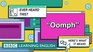 Oomph  The English We Speak [upl. by Lateh87]