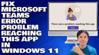 How To Fix Microsoft Teams Error There Was a Problem Reaching This App in Windows 11 [upl. by Arreit]