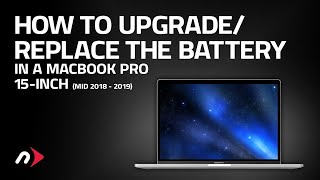 How to Upgrade or Replace the Battery in a 15Inch MacBook Pro mid 2018  2019 [upl. by Ahcmis]