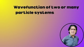 Wave function of distinguishable and indistinguishable particles lecture 14 [upl. by Olwen]