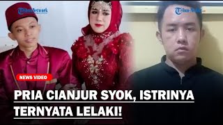 ISTRIKU TERNYATA LELAKI Pria Cianjur Syok Nikahi Wanita Jadijadian Selalu Ogah Berhubungan Badan [upl. by Eilatam757]