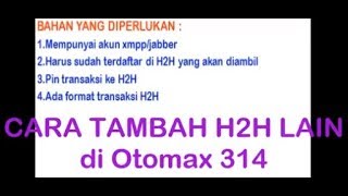 Cara Seting Tambah H2H Baru di Otomax Jadul [upl. by Siffre]