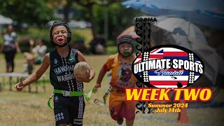 Summer 2024 WEEK 2  Ultimate Sports Hawaii  quotAlanui I Ka Hookuku”  Flag Football  Oahu Hawaii [upl. by Huckaby]