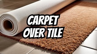 Stepbystep guide Easy carpet installation over ceramic tile [upl. by Oiralednac]