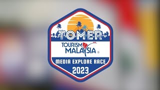 Tourism Malaysia Media Explore Race TOMER 2023 [upl. by Ggerc]