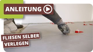 Fliesen selbst verlegen  Tipps für Anfänger [upl. by Nevets]