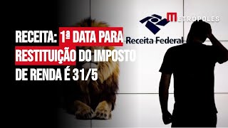 Receita 1ª data para restituição do Imposto de Renda é 315 [upl. by Nnyledam358]