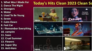 Todays Hits Clean 2023  Clean Songs Playlist  Clean Music 2023  Top Songs [upl. by Kcirdled]