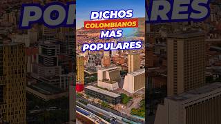 Top 10 Dichos Colombianos Populares que Debes Conocer  ¡Explora la Cultura Colombiana [upl. by Ynnatirb764]