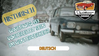 Wartburg 353 Vorbereitet sein im Winterverkehr deutsch [upl. by Aynwat]