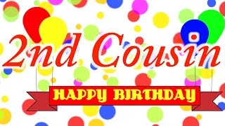 Happy Birthday 2nd Cousin Song [upl. by Ettezzil]