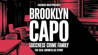 Brooklyn Capo  Lucchese Crime Family The Real Goodfellas Documentary [upl. by Galanti380]