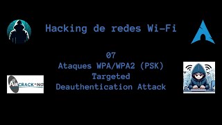 Hacking de redes WiFi 07  Ataques WPAWPAPSK  Targeted Deauthentication Attack [upl. by Luciana]