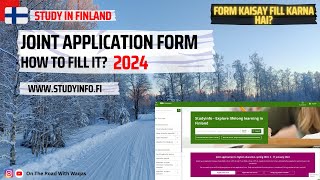 How To Fill Joint Application Form For Finnish Universities  2024  Study In Finland [upl. by Einnaf818]