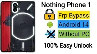 Nothing 1 Frp Bypass 2024 New Trick Without PC Google Account 100 Done [upl. by Alraep]