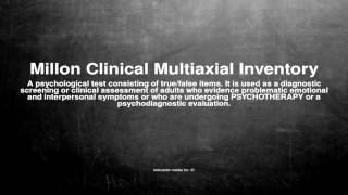 Medical vocabulary What does Millon Clinical Multiaxial Inventory mean [upl. by Cerelly987]