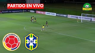 COLOMBIA VS BRASIL  SUDAMERICANO SUB17 FEMENINO EN VIVO [upl. by Linis]