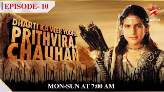 Dharti Ka Veer Yodha Prithviraj Chauhan  Season 1 Episode 10  Kamalavati ki jaan hai khatare mein [upl. by Yerkovich]