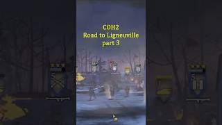 War game  COH2  Road to Ligneuville part 3 shorts video shorts wargames tankgames [upl. by Allehcram815]