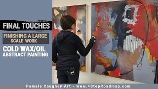 093  Pamela Caughey  FINISHING Large Scale Painting  ABSTRACT  Cold WaxOil Painting ❤️❤️❤️ [upl. by Nnahs338]