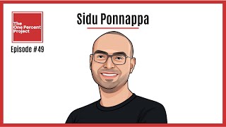 E49 Sidu Ponnappa Lessons from entrepreneurship amp investing [upl. by Sirkin201]