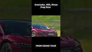 Aventador NSX Rimac In A Drag Race  Grand Tour car automobile aventador nsx rimac supercar [upl. by Joachima]