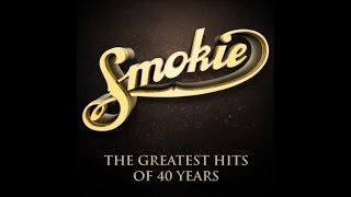 Smokie  The Greatest Hits of 40 Years Full Album [upl. by Asiram]