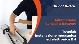 Tutorial Installazione Meccanica ed Elettronica del Kit BH per Automazione Cancelli a Battente [upl. by Ahserak]