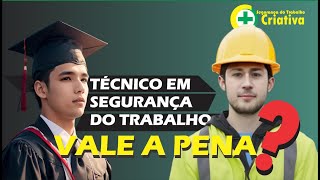 Vale a pena fazer o Curso Técnico de Segurança do Trabalho [upl. by Enirehtacyram307]