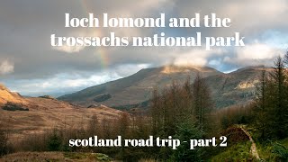 Loch Lomond amp the Trossachs National Park  Scotland Road Trip  Part 2 [upl. by Elijah827]