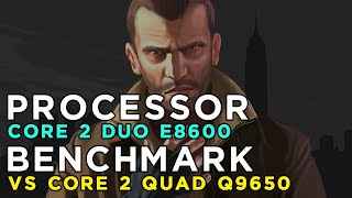 Core 2 Duo E8600 vs Core 2 Quad Q9650  Grand Theft Auto 4  Performance Test [upl. by Hrutkay]