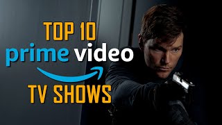 Top 10 Best TV Shows on PRIME VIDEO to Watch Right Now [upl. by Damali]