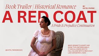 Historical Romance Book Trailer  A Red Coat A Pride amp Prejudice Continuation [upl. by Warton]