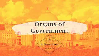 Organs of Government  Political Science  Dr Mamta Pareek  Poddar International College [upl. by Desiri497]