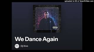 Dj Xivo  We Dance Again [upl. by Nnyleuqcaj190]