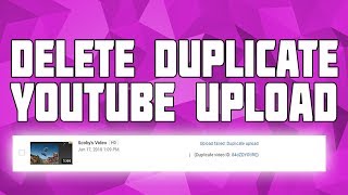 How to delete Duplicate Videos on YouTube [upl. by Pearla]