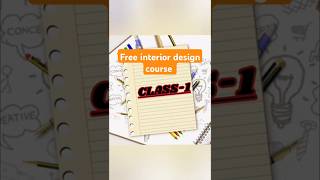 Free Interior Design Course Class1 interiorcourse interiordesigningcourse trending viralshort [upl. by Kilmarx]