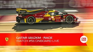 Onboard the 51 LIVE race action at QATAR 1812KM  Ferrari Hypercar [upl. by Notfilc]