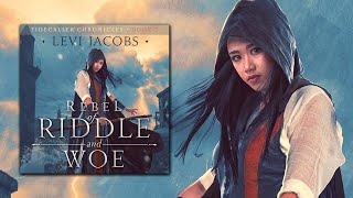 The Tidecaller Chronicles Book 3  Rebel of Riddle and Woe a Full Epic Fantasy Audiobook [upl. by Dorcia]