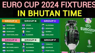 Euro 2024 Fixture in Bhutan Time  Euro cup 2024 Match Schedule in Bhutan time [upl. by Ahilam]