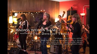 Badass Women Band perform quotTwo Different Thingsquot by Annie Capps [upl. by Korney171]