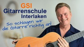 GSI Gitarrenschule Interlaken  So schlagen wir die Gitarre an  Anschlagarten und Hybrid Picking [upl. by Stephannie]