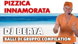 BALLI DI GRUPPO 2012  PIZZICA INNAMORATA  DJ BERTA COMPILATION [upl. by Partridge]