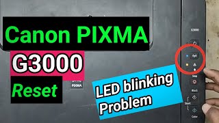 Canon g3000 LED blinking problem fix  G3000 reset at home [upl. by Yale]