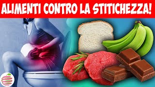 Elimina Subito La Stitichezza Evitando Questi 12 Alimenti Che Possono Causare Stitichezza [upl. by Pacificas313]